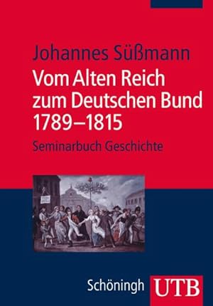 Seller image for Vom Alten Reich zum Deutschen Bund 1789-1815 for sale by Smartbuy