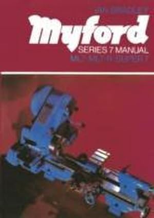 Bild des Verkufers fr Myford Series 7 Manual : ML7, ML7-R, Super 7 zum Verkauf von Smartbuy