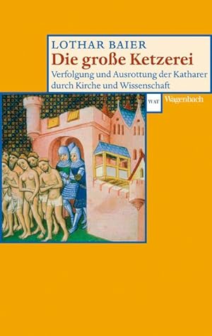 Seller image for Die groe Ketzerei : Verfolgung und Ausrottung der Katharer durch Kirche und Wissenschaft for sale by Smartbuy