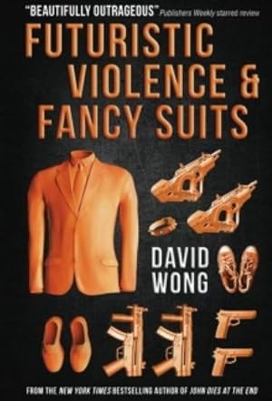 Bild des Verkufers fr Futuristic Violence and Fancy Suits zum Verkauf von Smartbuy