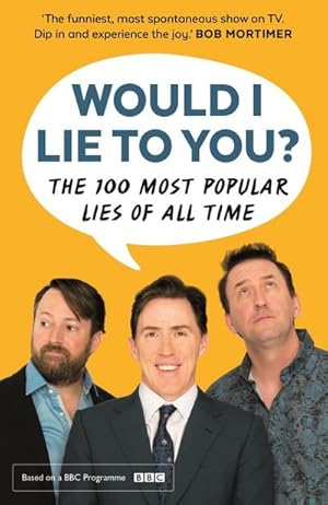 Bild des Verkufers fr Would I Lie To You? Presents The 100 Most Popular Lies of All Time zum Verkauf von Smartbuy