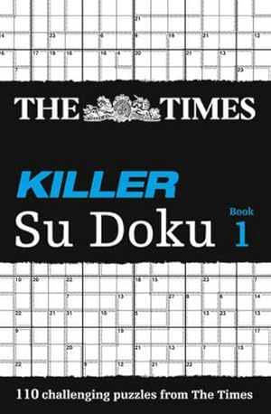 Bild des Verkufers fr The Times Killer Su Doku Book 1 : 110 Challenging Puzzles from the Times zum Verkauf von Smartbuy