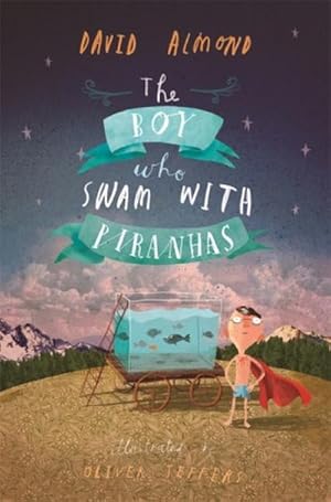 Imagen del vendedor de The Boy Who Swam with Piranhas a la venta por Smartbuy