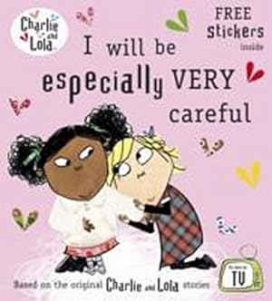 Seller image for Charlie and Lola: I Will Be Especially Very Careful for sale by Smartbuy