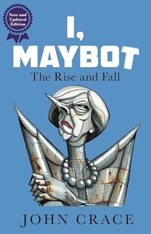 Bild des Verkufers fr I, Maybot : The Rise and Fall zum Verkauf von Smartbuy