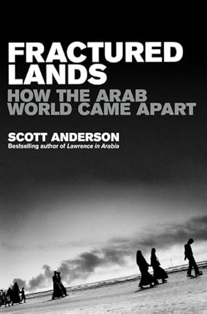 Bild des Verkufers fr Fractured Lands : How the Arab World Came Apart zum Verkauf von Smartbuy