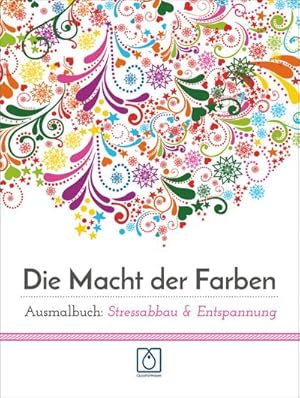 Bild des Verkufers fr Die Macht der Farben : Ausmalbuch: Stressabbau & Entspannung zum Verkauf von Smartbuy