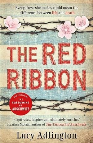 Bild des Verkäufers für The Red Ribbon : 'Captivates, inspires and ultimately enriches' Heather Morris, author of The Tattooist of Auschwitz zum Verkauf von Smartbuy