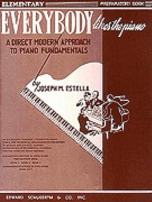 Bild des Verkufers fr Everybody Likes the Piano: A Direct Modern Approach to Piano Fundamentals - Prep Book zum Verkauf von Smartbuy