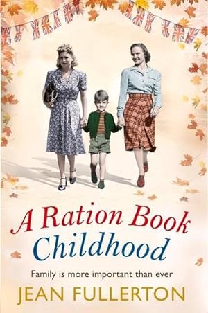 Seller image for A Ration Book Childhood: Volume 3 for sale by Smartbuy