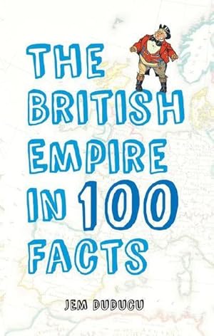 Bild des Verkufers fr The British Empire in 100 Facts zum Verkauf von Smartbuy