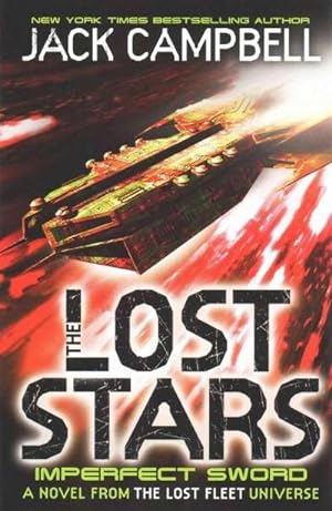 Image du vendeur pour The Lost Stars - Imperfect Sword (Book 3) : A Novel from the Lost Fleet Universe mis en vente par Smartbuy