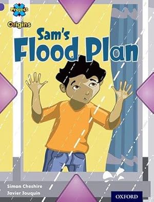 Bild des Verkufers fr Project X Origins: Purple Book Band, Oxford Level 8: Water: Sam's Flood Plan zum Verkauf von Smartbuy