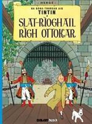 Bild des Verkufers fr Tintin sa Gaidhlig: Slat-Rioghail Righ Ottokar (Tintin in Gaelic) zum Verkauf von Smartbuy