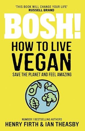 Seller image for BOSH! How to Live Vegan for sale by Smartbuy