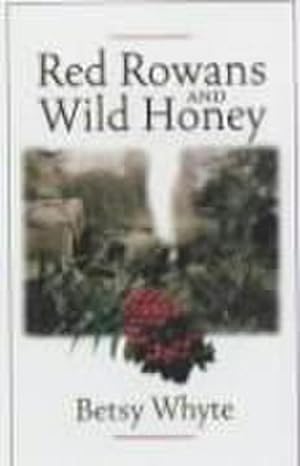 Bild des Verkufers fr Red Rowans and Wild Honey zum Verkauf von Smartbuy