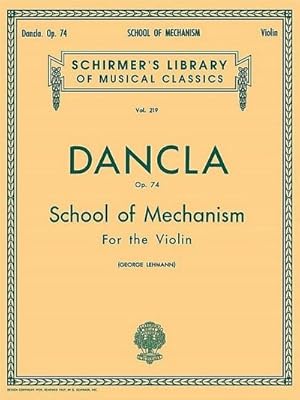 Bild des Verkufers fr School of Mechanism, Op. 74 : Schirmer Library of Classics Volume 219 Violin Method zum Verkauf von Smartbuy