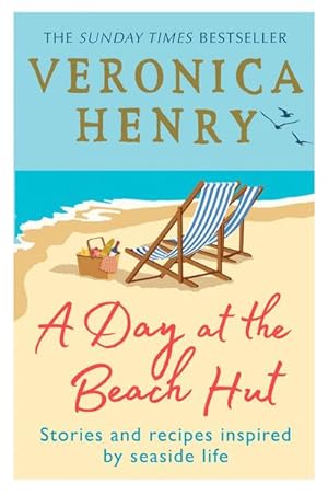 Bild des Verkufers fr A Day at the Beach Hut : Stories and Recipes Inspired by Seaside Life zum Verkauf von Smartbuy