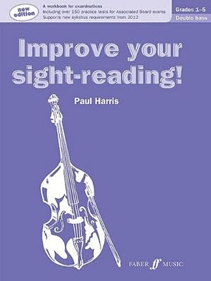 Imagen del vendedor de Improve Your Sight-Reading! Double Bass, Grade 1-5: A Workbook for Examinations a la venta por Smartbuy