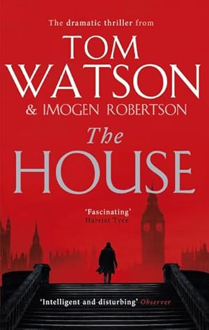 Seller image for The House : The most utterly gripping, must-read political thriller of the twenty-first century for sale by Smartbuy