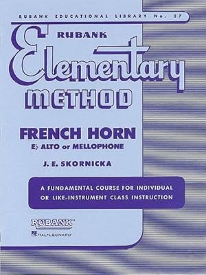 Bild des Verkufers fr Rubank Elementary Method: French Horn in F Flat Alto or Mellophone zum Verkauf von Smartbuy