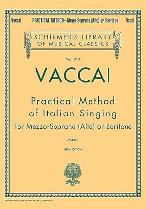 Image du vendeur pour Practical Method of Italian Singing: Schirmer Library of Classics Volume 1910 Alto or Baritone mis en vente par Smartbuy
