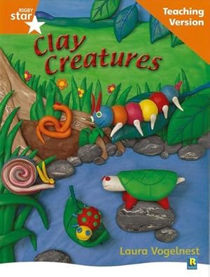 Image du vendeur pour Rigby Star Non-fiction Guided Reading Orange Level: Clay Creatures Teaching Version mis en vente par Smartbuy