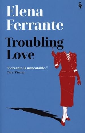 Immagine del venditore per Troubling Love : The first novel by the author of My Brilliant Friend venduto da Smartbuy