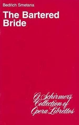 Seller image for The Bartered Bride: Libretto for sale by Smartbuy