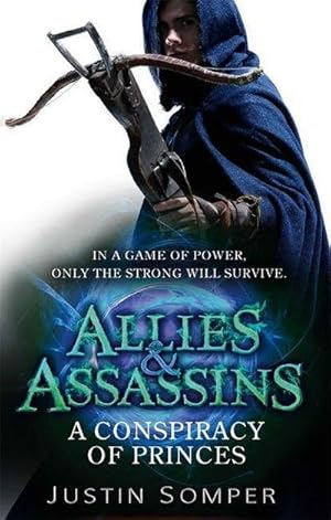 Bild des Verkufers fr Allies & Assassins: A Conspiracy of Princes : Number 2 in series zum Verkauf von Smartbuy