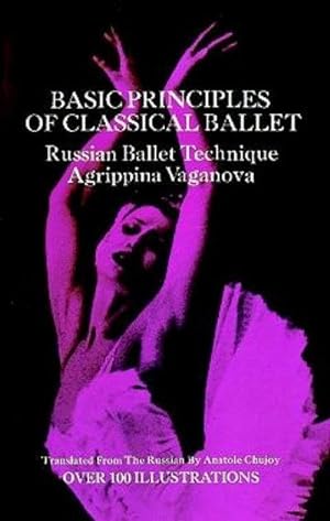 Bild des Verkufers fr Basic Principles of Classical Ballet : Russian Ballet Technique zum Verkauf von Smartbuy