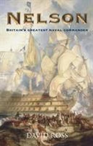Bild des Verkufers fr Nelson: Britain's Greatest Naval Commander zum Verkauf von Smartbuy