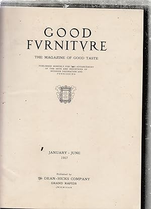 Good Funiture Magazine bound Vol. VIII Nos. 1-6 (January-June, 1917)