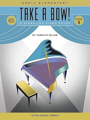 Bild des Verkufers fr Take a Bow! Book 1 : 8 Sparkling Piano Solos: Early Elementary zum Verkauf von Smartbuy