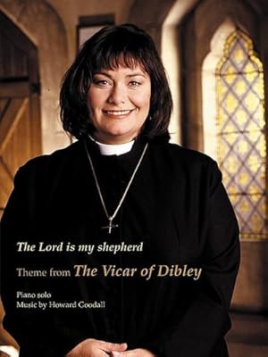 Bild des Verkufers fr The Lord Is My Shepherd : Theme from the Vicar of Dibley zum Verkauf von Smartbuy