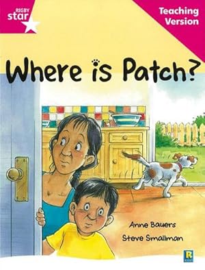 Bild des Verkufers fr Rigby Star Guided Reading Pink Level: Where is Patch? Teaching Version zum Verkauf von Smartbuy