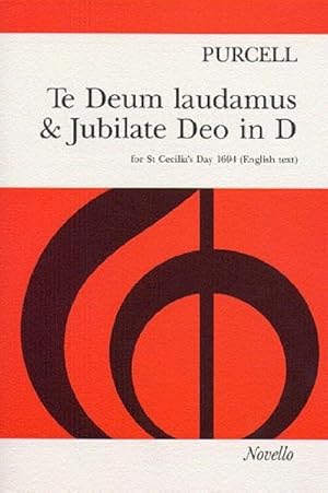 Seller image for Te Deum Laudamus & Jubilate Deo in D Vocal Score: For St Cecilia's Day 1694 for sale by Smartbuy