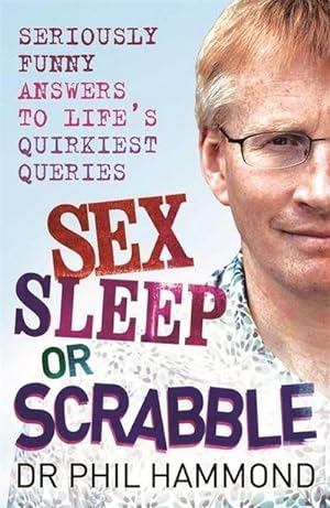 Bild des Verkufers fr Sex, Sleep or Scrabble? : Seriously Funny Answers to Life's Quirkiest Queries zum Verkauf von Smartbuy
