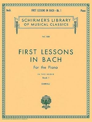 Immagine del venditore per First Lessons in Bach - Book 1 : Schirmer Library of Classics Volume 1436 Piano Solo venduto da Smartbuy