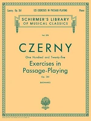 Bild des Verkufers fr 125 Exercises in Passage Playing, Op. 261: Schirmer Library of Classics Volume 378 Piano Technique zum Verkauf von Smartbuy