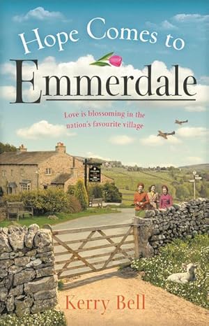 Bild des Verkufers fr Hope Comes to Emmerdale : a heartwarming and romantic wartime story (Emmerdale, Book 4) zum Verkauf von Smartbuy