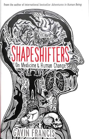 Seller image for Shapeshifters : A Doctor's Notes on Medicine & Human Change for sale by GreatBookPricesUK