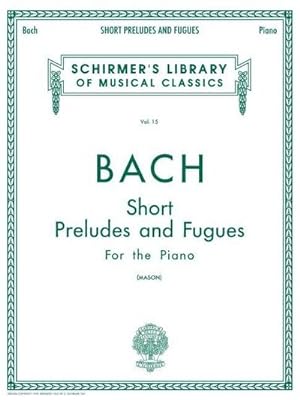 Seller image for Short Preludes and Fugues : Schirmer Library of Classics Volume 15 Piano Solo for sale by Smartbuy