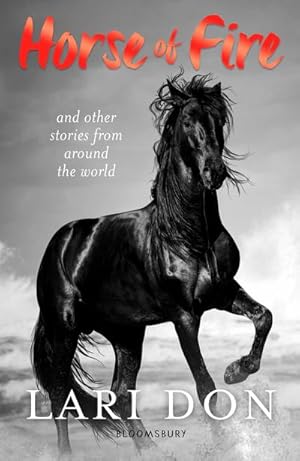 Bild des Verkufers fr Horse of Fire : and other stories from around the world zum Verkauf von Smartbuy