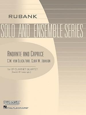 Seller image for Andante and Caprice: Clarinet Quartet - Grade 2.5 for sale by Smartbuy