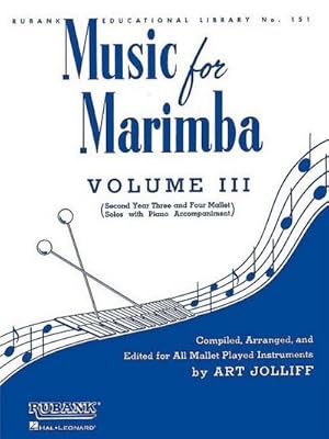 Bild des Verkufers fr Music for Marimba - Volume III: Intermediate 3- And 4-Mallet Solos with Piano Accompaniment zum Verkauf von Smartbuy