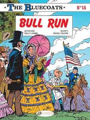 Bild des Verkufers fr The Bluecoats Vol. 15 : Bull Run zum Verkauf von Smartbuy