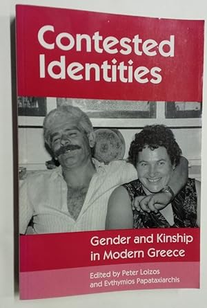 Bild des Verkufers fr Contested Identities. Gender and Kinship in Modern Greece. zum Verkauf von Plurabelle Books Ltd