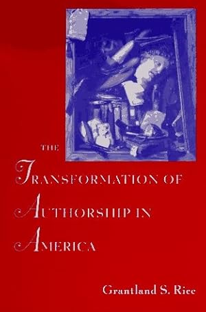 Seller image for The Transformation of Authorship in America for sale by The Haunted Bookshop, LLC