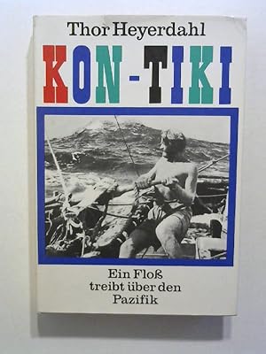 Kon - Tiki. Ein Floß treibt über den Pazifik.